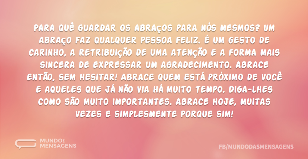 22 de Maio, Dia do Abraço. 