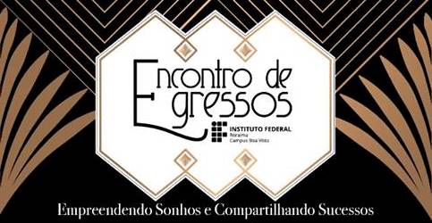 Encontro de Egressos do Campus Boa Vista ocorrerá de 8 a 10 de novembro