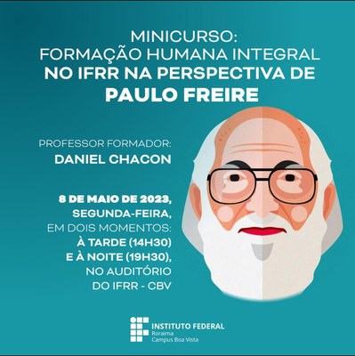 Divulgação - Minicurso: Formação humana integral no IFRR na perspectiva de Paulo Freire
