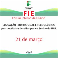 Fórum de Ensino do IFRR ocorre na próxima terça, 21